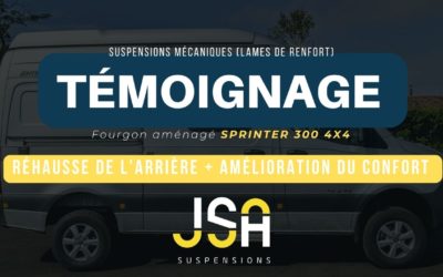 Fourgon aménagé 300 SPRINTER 4X4 équipé de LAME DE RENFORT JSA© TÉMOIGNAGE